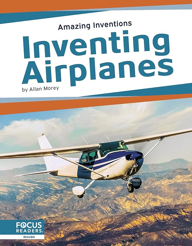 Inventing Airplanes (Amazing Inventions (Set of 8)) by Allan Morey