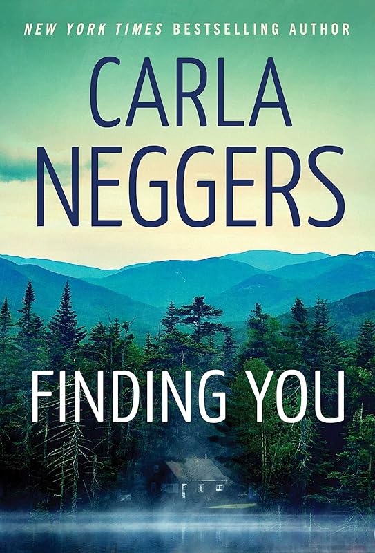 Finding You (A Romance Bestseller) by Carla Neggers