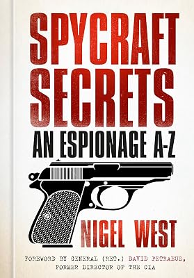 Spycraft Secrets: An Espionage A-Z