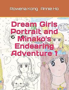 Dream Girls Portrait and Minako's Endearing Adventure 1 by Rowena Kong