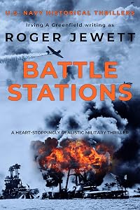 Battle Stations: A heart-stoppingly realistic military thriller (US Navy Historical Thrillers Book 1)