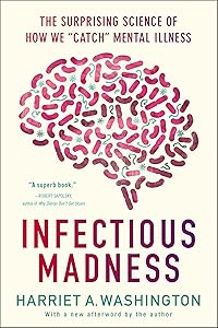 Infectious Madness by Harriet A. Washington