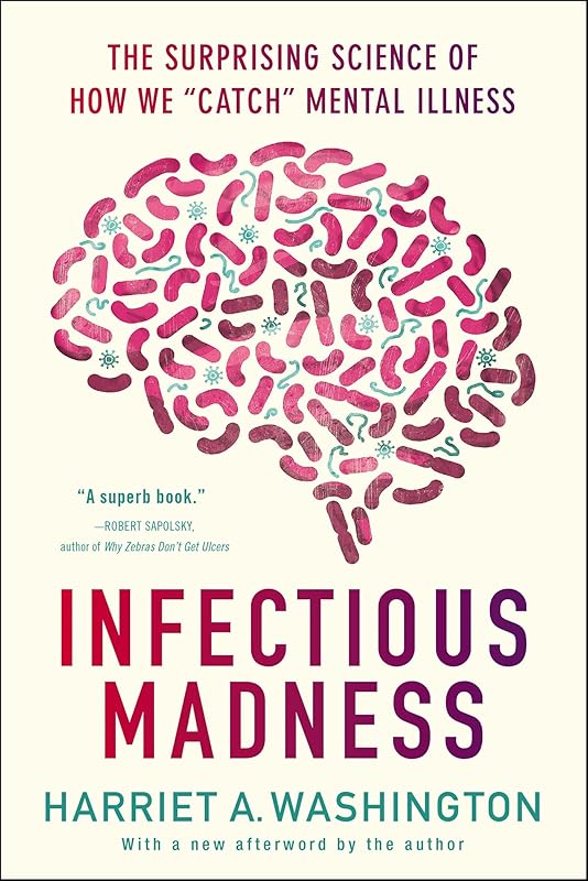 Infectious Madness by Harriet A. Washington