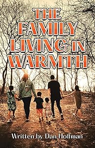 The Family Living in Warmth by Dan Hoffman