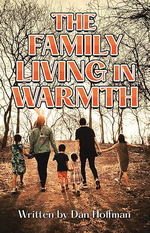 The Family Living in Warmth by Dan Hoffman
