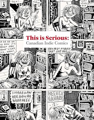 THIS IS SERIOUS: Canadian Indie Comics