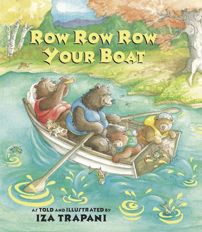 Row Row Row Your Boat (Iza Trapani's Extended Nursery Rhymes) by Iza Trapani