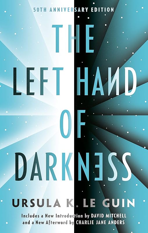 The Left Hand of Darkness: 50th Anniversary Edition (Ace Science Fiction) by Ursula K. Le Guin