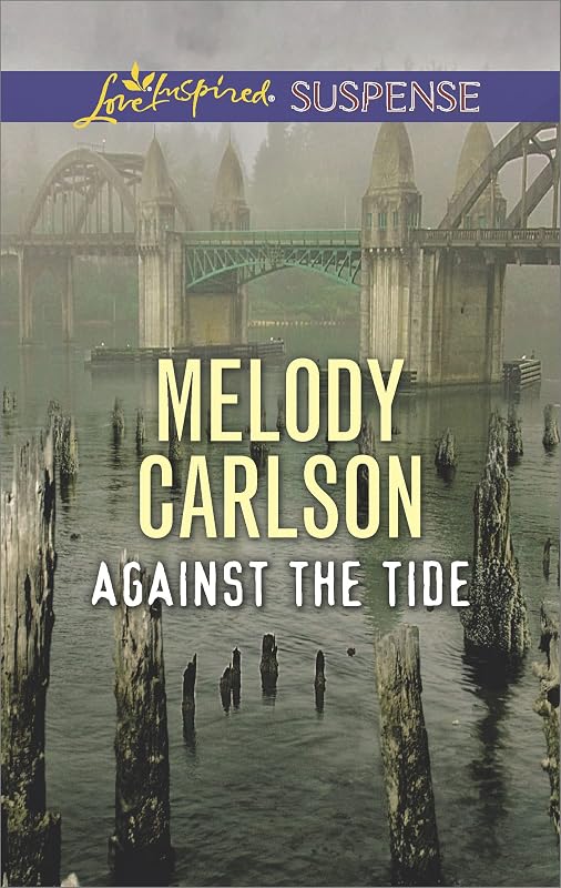 Against the Tide (Love Inspired Suspense) by Melody Carlson