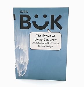 The Ethics of Living Jim Crow: An Autobiographical Sketch