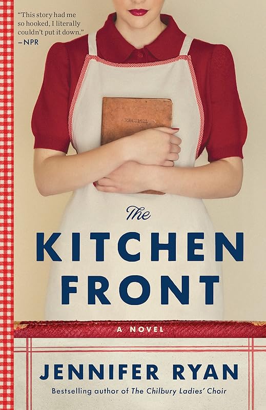 The Kitchen Front: A Novel by Jennifer Ryan