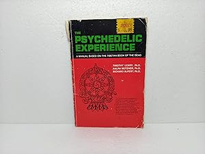 The Psychedelic Experience: A Manual Based on the Tibetan Book of the Dead by Timothy Leary