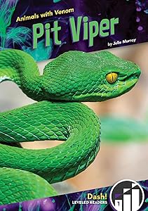 Pit Viper (Animals With Venom: Dash Leveled Readers 1)