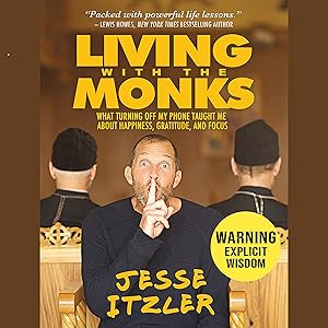 Living with the Monks by Jesse Itzler