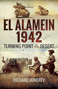 El Alamein 1942: Turning Point in the Desert by Richard Doherty