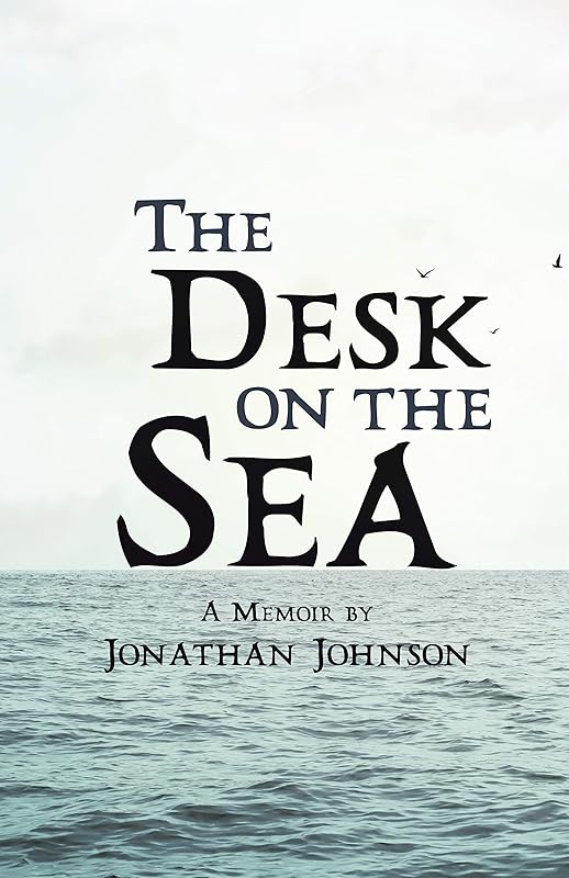 The Desk on the Sea (Made in Michigan Writers Series) by Jonathan Johnson