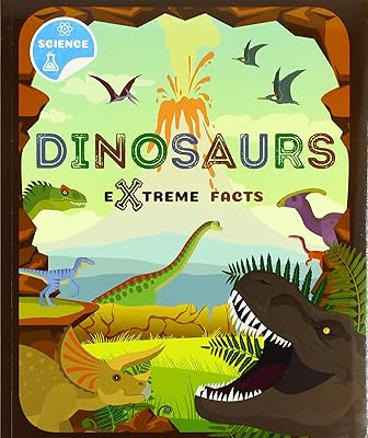 Dinosaurs (Extreme Facts)