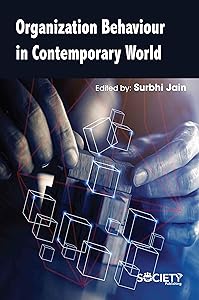 Organization behaviour in contemporary world by Surbhi Jain