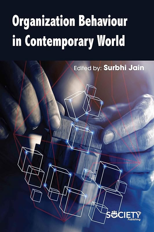 Organization behaviour in contemporary world by Surbhi Jain