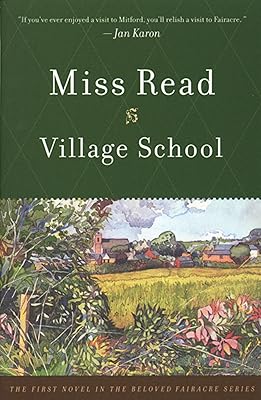 Village School (The Fairacre Series #1)