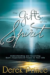 Gifts of the Spirit by Derek Prince