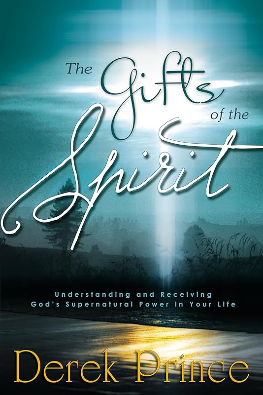 Gifts of the Spirit by Derek Prince