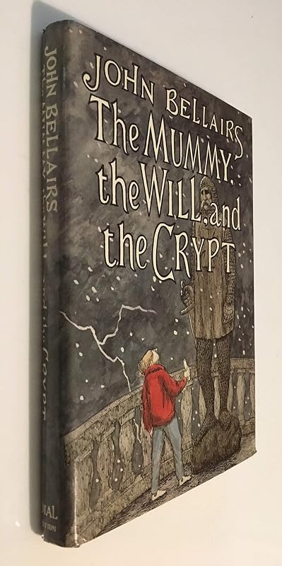 The Mummy, the Will, and the Crypt by John Bellairs