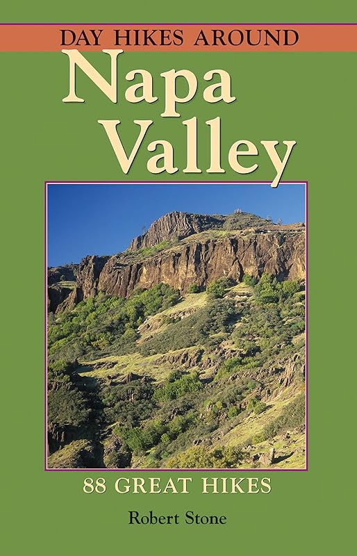 Day Hikes Around Napa Valley by Robert Stone