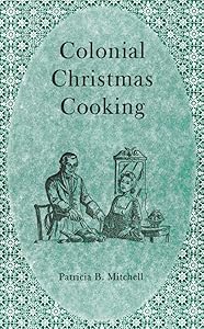 Colonial Christmas Cooking
