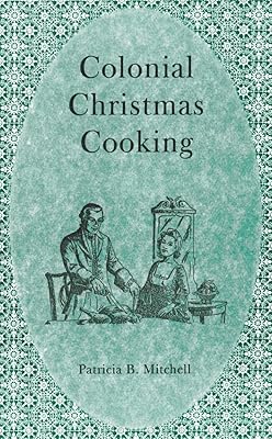 Colonial Christmas Cooking