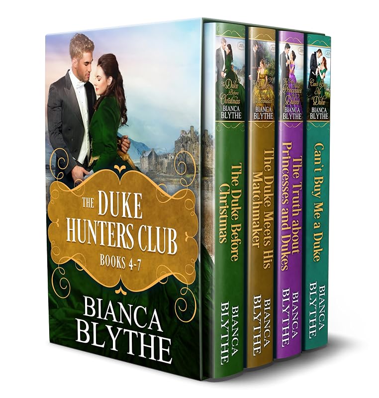 The Duke Hunters Club (Books 4-7): A Regency Romance Collection (The Duke Hunters Club Collection Book 2) by Bianca Blythe