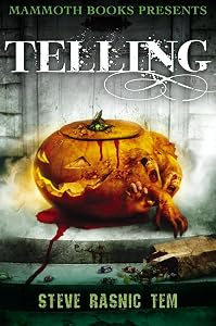 Mammoth Books presents Telling by Steve Rasnic Tem