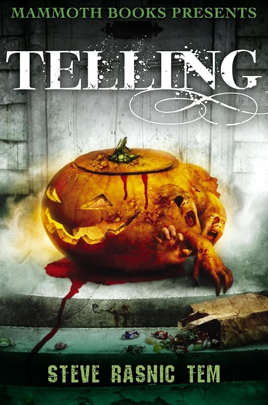 Mammoth Books presents Telling by Steve Rasnic Tem