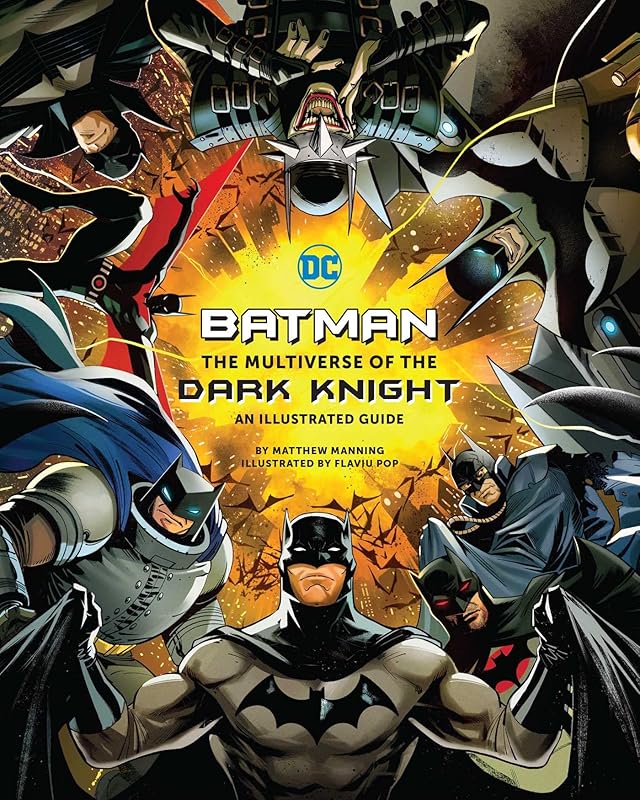 Batman: The Multiverse of the Dark Knight: An Illustrated Guide by Matthew K. Manning