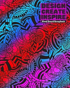 Design, Create, Inspire | Mood Board/Scrapbook | 100 Pages 8x10