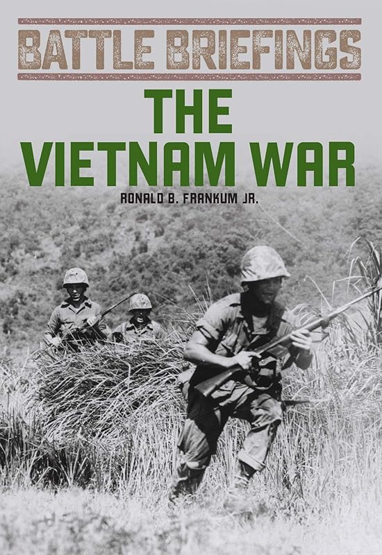 The Vietnam War (Battle Briefings Book 4) by Ronald B. Frankum Jr.
