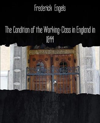 The Condition of the Working-Class in England in 1844