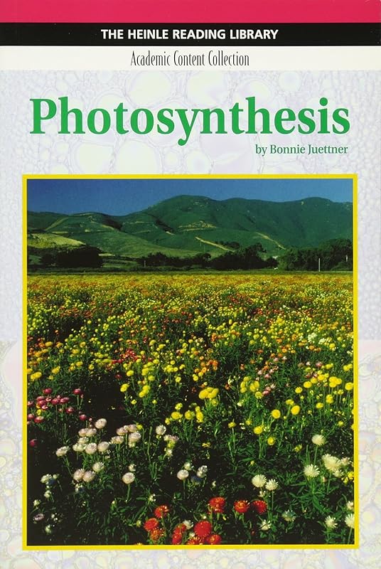 Photosynthesis: Heinle Reading Library, Academic Content Collection: Heinle Reading Library by Bonnie Juettner