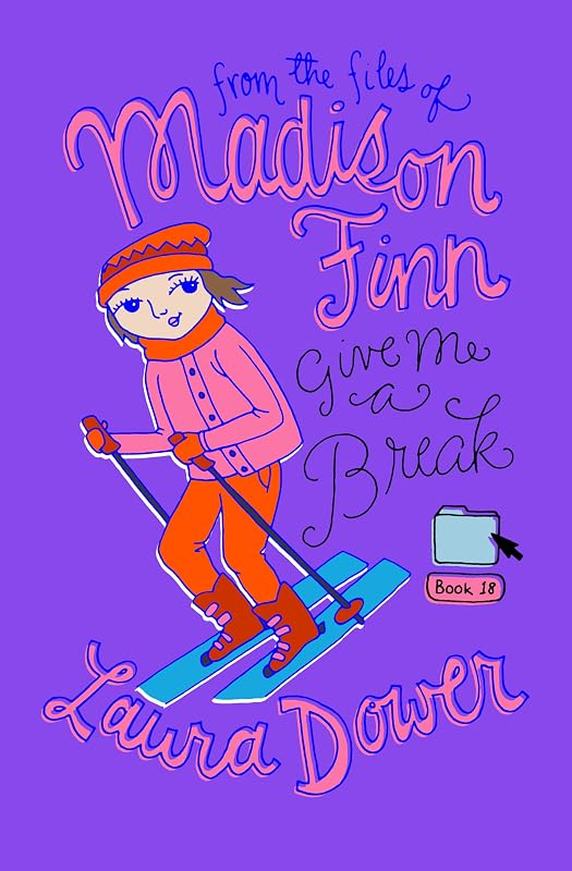 Give Me a Break (From the Files of Madison Finn) by Laura Dower