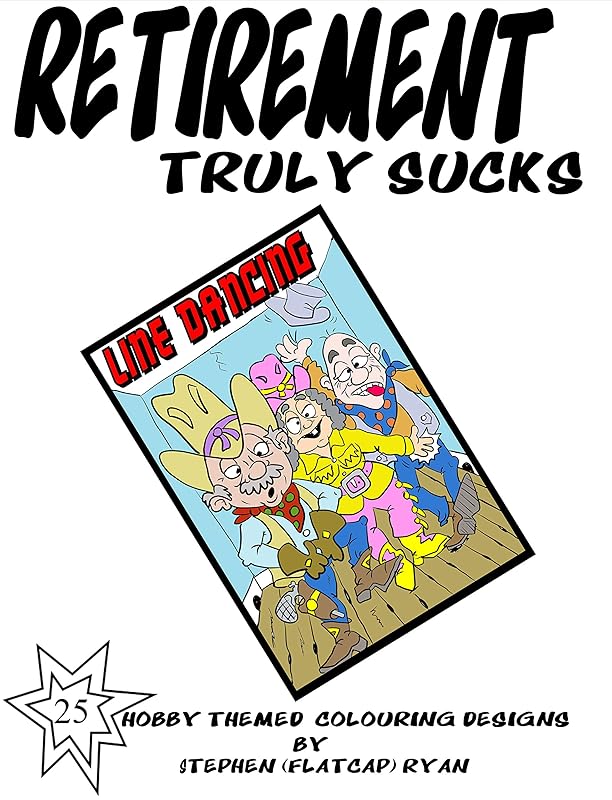 RETIREMENT TRULY SUCKS by Stephen Ryan