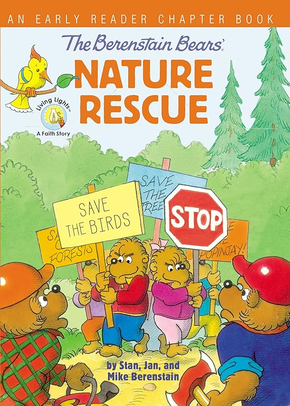 The Berenstain Bears' Nature Rescue: An Early Reader Chapter Book (Berenstain Bears/Living Lights: A Faith Story) by Stan Berenstain