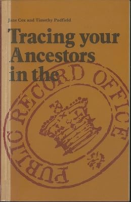 Tracing your ancestors in the Public Record Office (Public Record Office handbooks)