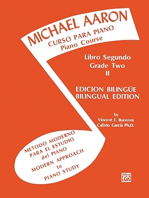 Michael Aaron Piano Course (Curso Para Piano), Bk 2: Modern Approach to Piano Study (Metodo Moderno para el Estudio del Piano) (Spanish, English ... Aaron Piano Course, Bk 2) (Spanish Edition)