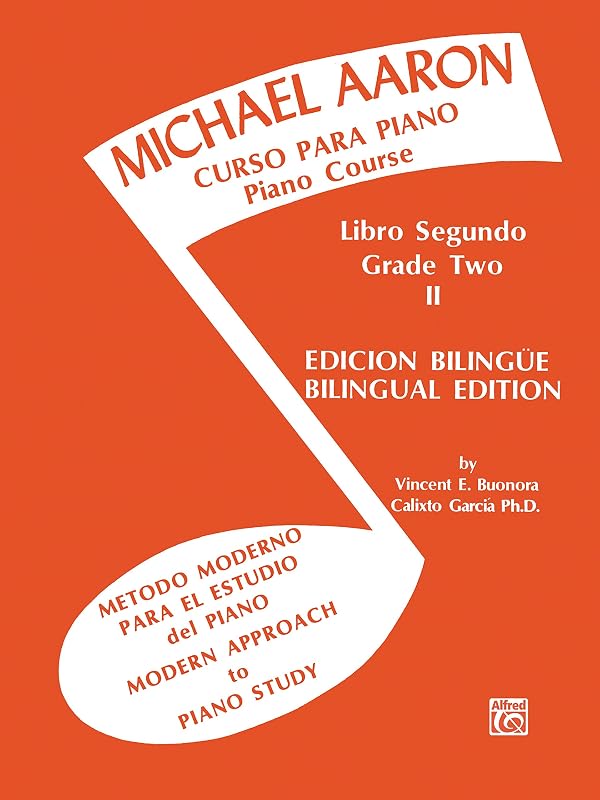 Michael Aaron Piano Course (Curso Para Piano), Bk 2: Modern Approach to Piano Study (Metodo Moderno para el Estudio del Piano) (Spanish, English ... Aaron Piano Course, Bk 2) (Spanish Edition) by Michael Aaron