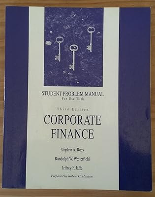 Student Problem Manual for Use With Corporate Finance