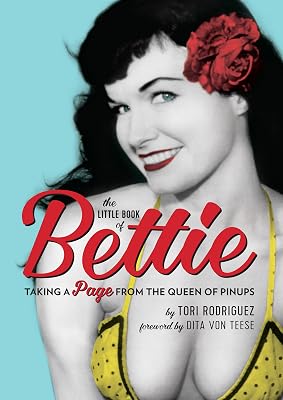 The Little Book of Bettie: Taking a Page from the Queen of Pinups (PERSEUS BOOKS)