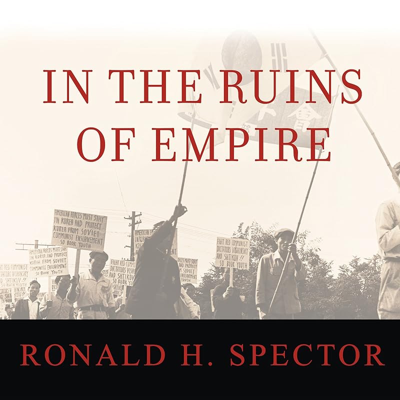 In the Ruins of Empire by Ronald Spector