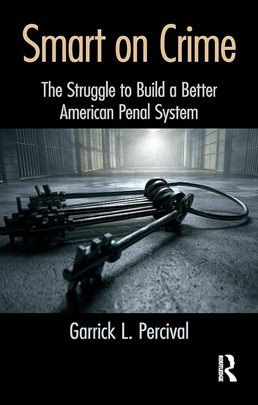 Smart on Crime by Garrick L. Percival