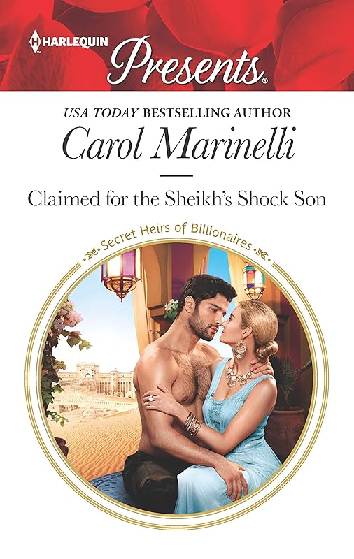 Claimed for the Sheikh's Shock Son (Secret Heirs of Billionaires Book 24) by Carol Marinelli