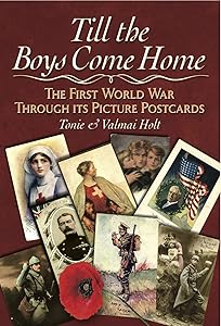 Till the Boys Come Home: The First World War through its Picture Postcards